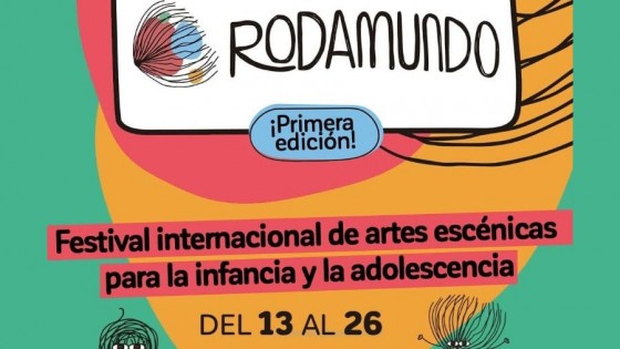 Rodamundo: Festival Internacional de Artes Escénicas para la Infancia y la Adolescencia — Entrada libre — Más Temprano Que Tarde | El Espectador 810