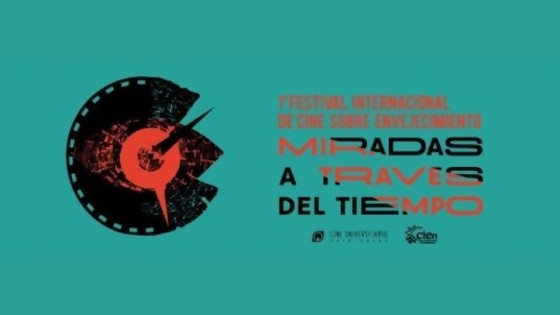 Miradas a través del tiempo: Primer Festival Internacional de Cine sobre Envejecimiento — Entrada libre — Más Temprano Que Tarde | El Espectador 810