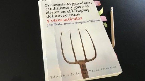 Las miradas de Barrán y Nahúm sobre la historia nacional y la discusión que se volvió endémica — NTN Concentrado — No Toquen Nada | El Espectador 810