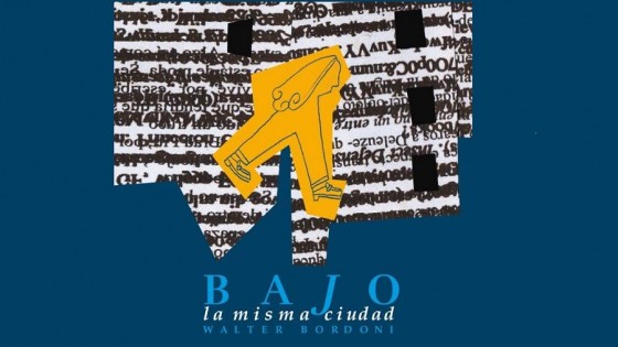 Walter Bordoni presenta “Bajo la misma ciudad” — La Entrevista — Más Temprano Que Tarde | El Espectador 810