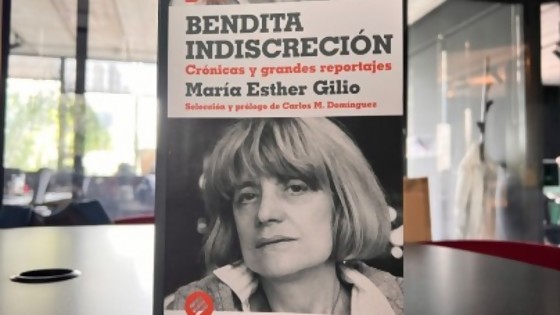 Un repaso a los reportajes, las crónicas y la figura de María Esther Gilio — NTN Concentrado — No Toquen Nada | El Espectador 810