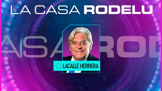 Casa RODELU: ¿Lacalle Herrera vuelve al ruedo político? — Audios — Paren Todo | El Espectador 810