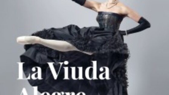 La Viuda Alegre, una propuesta ideal para iniciarse en el ballet — Lucía Chilibroste — No Toquen Nada | El Espectador 810