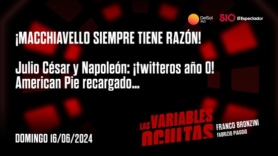 ¡Macchiavello siempre tiene razón! — Programas completos — Las variables ocultas | El Espectador 810