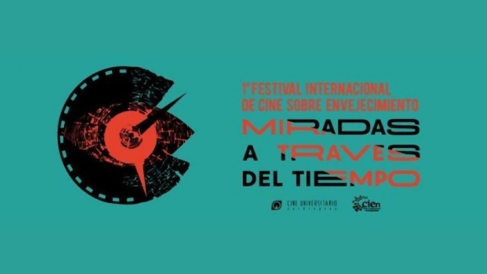 Miradas a través del tiempo: Primer Festival Internacional de Cine sobre Envejecimiento —  Entrada libre — Más Temprano Que Tarde | El Espectador 810