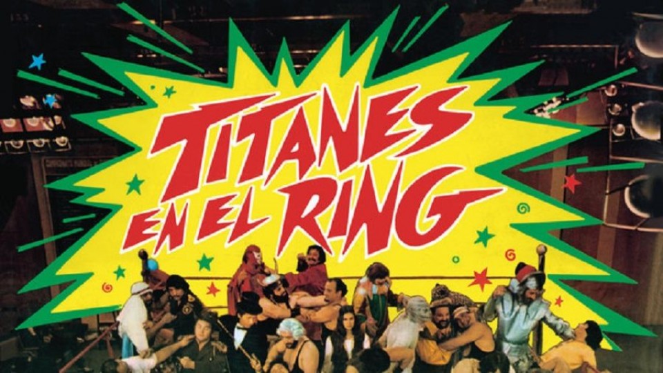 Titanes en el ring —  Ayer te vi — Espectadores | El Espectador 810