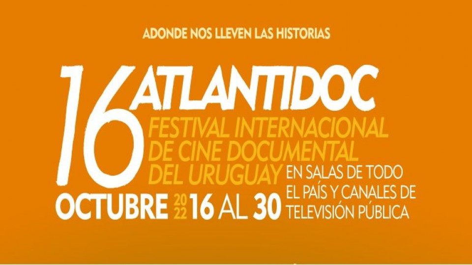 Llega la 16ta edición de Atlantidoc: Festival Internacional de Cine Documental del Uruguay —  La Entrevista — Más Temprano Que Tarde | El Espectador 810